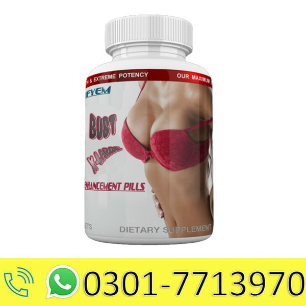 Bust X-Large Breast Pills in Pakistan